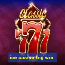 ice casino big win